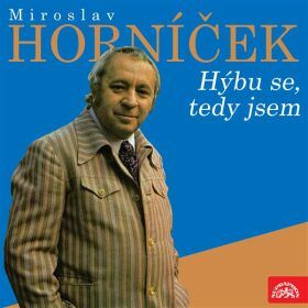 Miroslav Horníček Hýbu se, tedy jsem - Miroslav Horníček - audiokniha