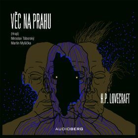 Věc na prahu - H.P. Lovecraft - audiokniha