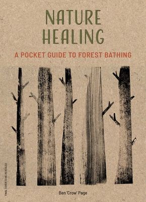 Healing Trees - A Pocket Guide to Forest Bathing (Page Ben Crow)(Pevná vazba)