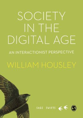 Society in the Digital Age - An Interactionist Perspective (Housley William)(Pevná vazba)