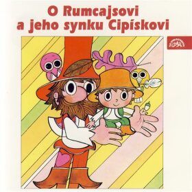 O Rumcajsovi a jeho synku Cipískovi - Václav Čtvrtek - audiokniha