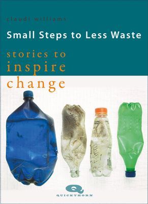 Small Steps to Less Waste - Stories to Inspire Change (Williams Claudi)(Paperback / softback)