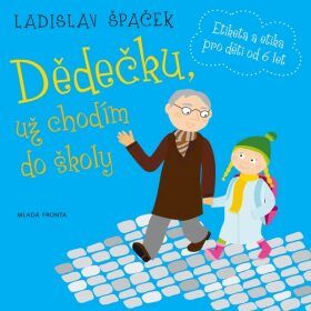Dědečku, už chodím do školy - Ladislav Špaček - audiokniha
