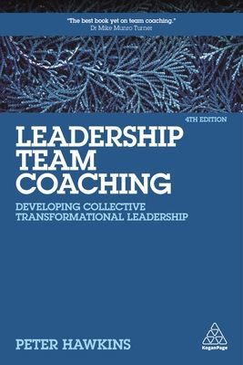 Leadership Team Coaching - Developing Collective Transformational Leadership (Hawkins Peter)(Paperback / softback)