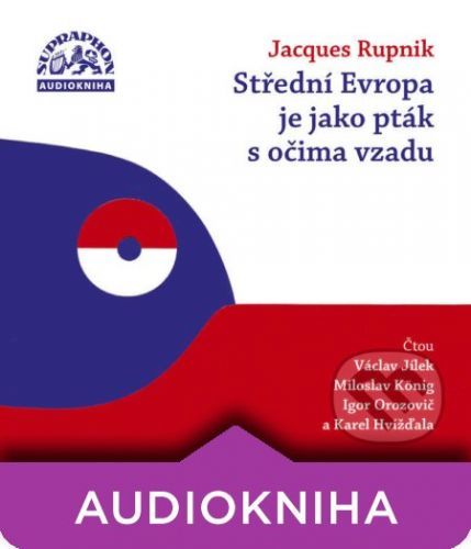 Střední Evropa je jako pták s očima vzadu - Jacques Rupnik