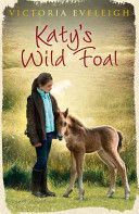 Katy's Wild Foal - An Exmoor Pony Story (Eveleigh Victoria)(Paperback)