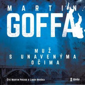 Muž s unavenýma očima - Martina Goffa - audiokniha