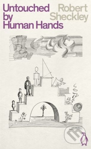Untouched By Human Hands - Robert Sheckley