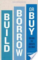 Build, Borrow, or Buy - Solving the Growth Dilemma (Capron Laurence)(Pevná vazba)