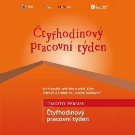 Čtyřhodinový pracovní týden - Timothy Ferriss - audiokniha