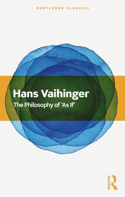 Philosophy of 'As If' (Vaihinger Hans)(Paperback / softback)
