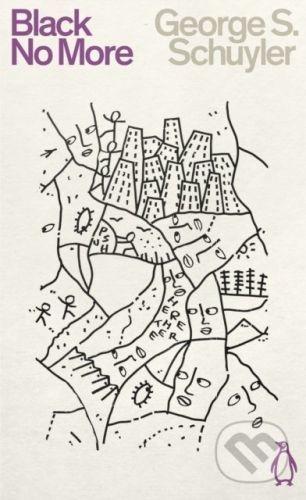 Black No More - George S. Schuyler
