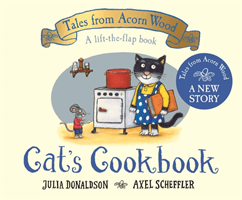 Cat's Cookbook - A new Tales from Acorn Wood story (Donaldson Julia)(Board book)