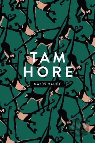 Tam hore - Matúš Mahút