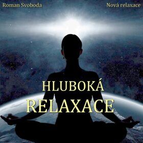Hluboká relaxace - Svoboda Roman - audiokniha