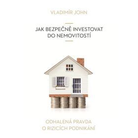 Jak bezpečně investovat do nemovitostí - Vladimír John - audiokniha