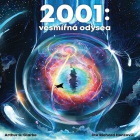 2001: Vesmírná odysea - Arthur C. Clarke - audiokniha