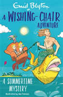 Wishing-Chair Adventure: A Summertime Mystery - Colour Short Stories (Blyton Enid)(Paperback / softback)