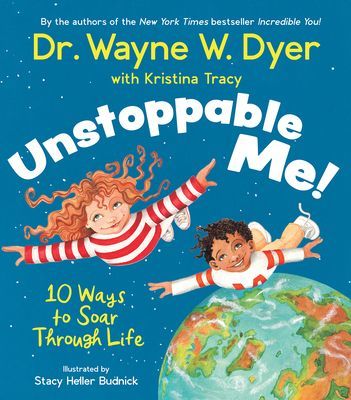 Unstoppable Me!: 10 Ways to Soar Through Life (Dyer Wayne W.)(Pevná vazba)