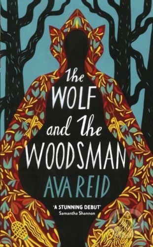 The Wolf and the Woodsman - Ava Reid