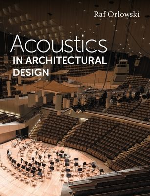 Acoustics in Architectural Design (Orlowski Raf)(Paperback / softback)
