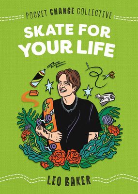 Skate for Your Life (Baker Leo)(Paperback / softback)