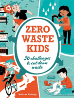 Zero Waste Kids (Kellogg Kathryn)(Paperback / softback)