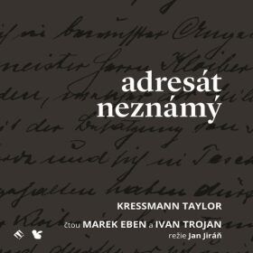 Adresát neznámý - Kressmann Taylor - audiokniha
