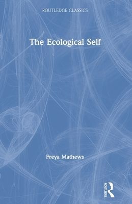 Ecological Self (Mathews Freya)(Paperback / softback)
