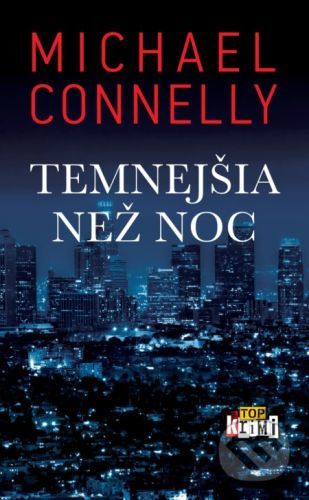 Temnejšia než noc - Michael Connelly