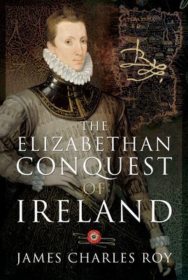 Elizabethan Conquest of Ireland (Roy James Charles)(Pevná vazba)