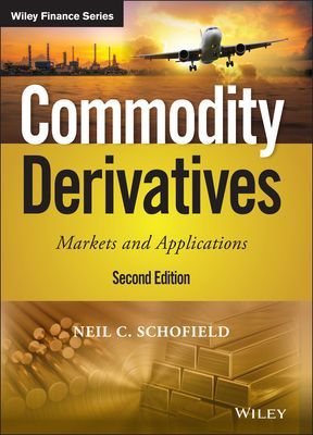 Commodity Derivatives - Markets and Applications (Schofield Neil C.)(Pevná vazba)