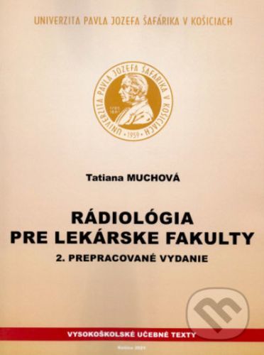 Rádiológia pre lekárske fakulty - Tatiana Muchová