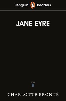 Penguin Readers Level 4: Jane Eyre (ELT Graded Reader) (Bronte Charlotte)(Paperback / softback)