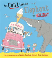 You Can't Take an Elephant on Holiday (Cleveland-Peck Patricia)(Paperback / softback)