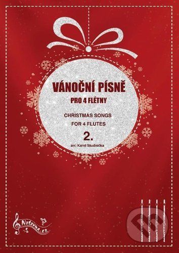 Vánoční písně pro 4 flétny 2. / Christmas Songs for 4 Flutes 2. - Karel Studnička