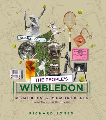 People's Wimbledon - Memories and Memorabilia from the Lawn Tennis Championships (Jones Richard)(Paperback / softback)