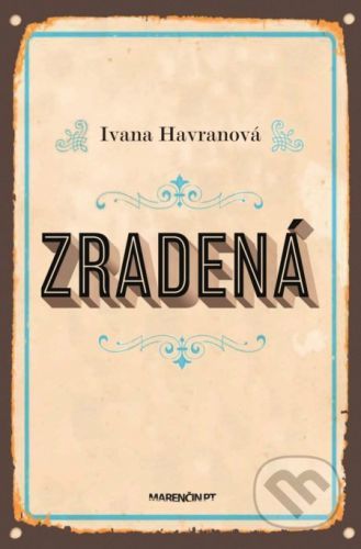 Zradená - Ivana Havranová