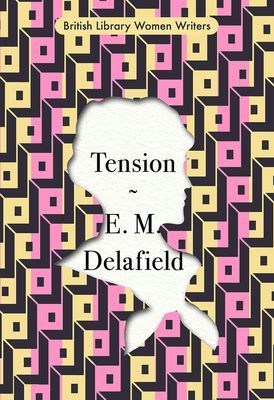 Tension (Delafield E. M.)(Paperback / softback)
