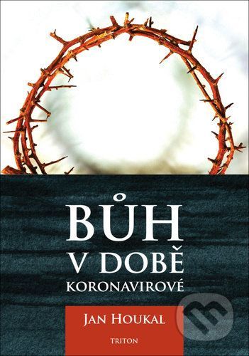 Bůh v době koronavirové - Jan Houkal