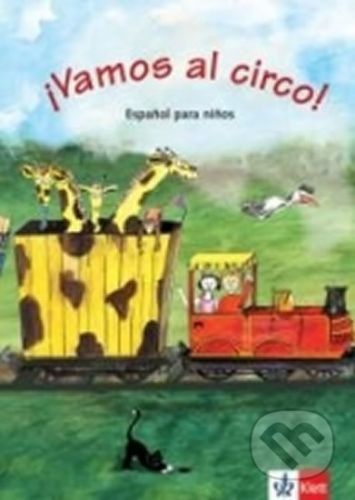 !Vamos al circo! – Libro del alumno - Klett