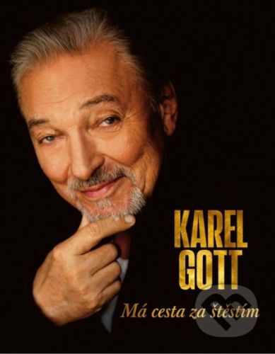 Má cesta za štěstím - Karel Gott