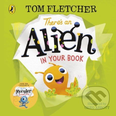 There's an Alien in Your Book - Tom Fletcher, Greg Abbott (ilustrátor)