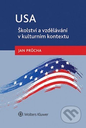 USA Školství a vzdělávání v kulturním kontextu - Jan Průcha