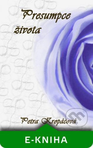 Presumpce života - Petra Kropáčová