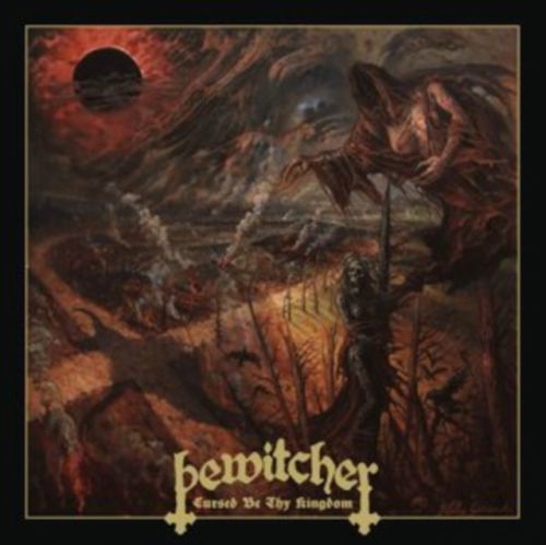 Cursed Be Thy Kingdom (Bewitcher) (Vinyl / 12