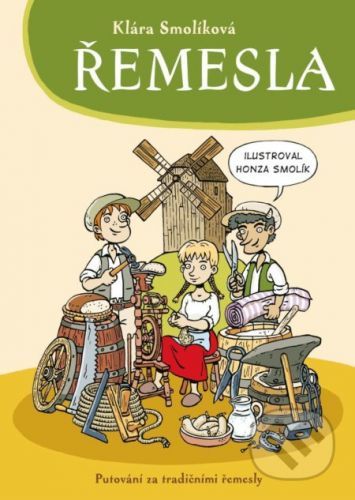 Řemesla - Klára Smolíková, Honza Smolík (ilustrátor)