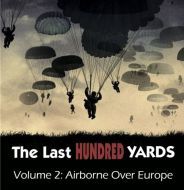GMT The Last Hundred Yards Volume 2: Airborne Over Europe