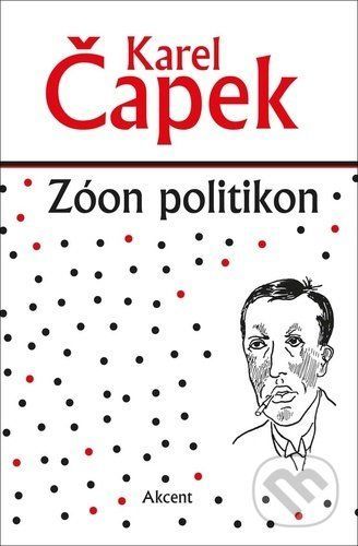 Zóon politikon - Karel Čapek