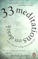 33 Meditations on Death - Notes from the Wrong End of Medicine (Jarrett David)(Paperback / softback)